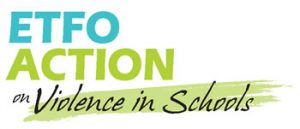 ETFO Action on Violence in Schools